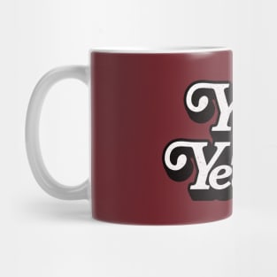 Yeet or be Yeeted Mug